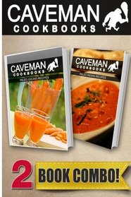 Paleo Juicing Recipes and Paleo Indian Recipes: 2 Book Combo (Caveman Cookbooks )
