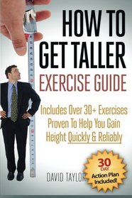 How to Get Taller: The Complete Exercise Guide (Grow Taller) (Volume 2)