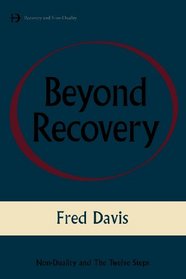 Beyond Recovery: Nonduality and the Twelve Steps