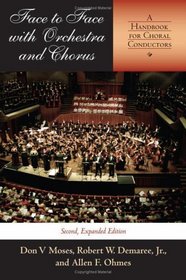 Face to Face With Orchestra and Chorus: A Handbook for Choral Conductors