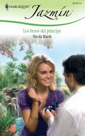 Los Besos Del Principe: (The Prince's Kisses) (Harlequin Jazmin (Spanish)) (Spanish Edition)