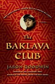 The Baklava Club (Investigator Yashim, Bk 5)