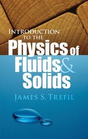 Introduction to the Physics of Fluids and Solids (Dover Books on Physics)