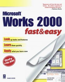 Works 2000 Fast  Easy (Fast  Easy (Premier Press))