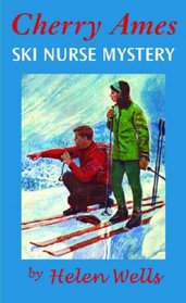 Cherry Ames, Ski Nurse Mystery: Book 20
