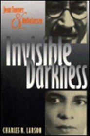 Invisible Darkness: Jean Toomer and Nella Larsen