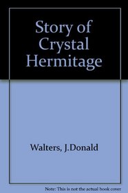 The Story of Crystal Hermitage