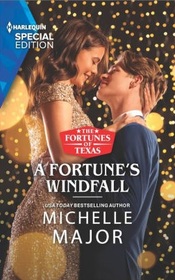 A Fortune's Windfall (Fortunes of Texas: Hitting the Jackpot, Bk 1) (Harlequin Special Edition, No 2953)