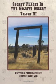 Secret Places in the Mojave Desert Vol. III (Volume 3)