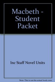 Macbeth - Student Packet by Novel Units, Inc.