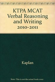 MCAT VERBAL REASONING AND REVIEW NOTES (KAPLAN TEST PREP AND ADMISSIONS)