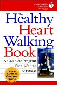 The Healthy Heart Walking Book: The American Heart Association Walking Program