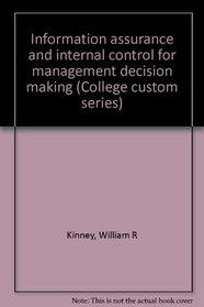 Information assurance and internal control for management decision making (College custom series)