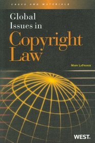 Global Issues in Copyright Law (American Casebook Series; Global Issues Series)