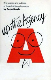 Up the Agency: Snakes and Ladders of the Advertising Business