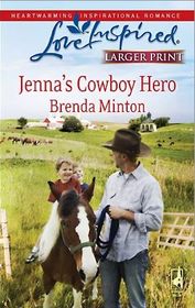 Jenna's Cowboy Hero (Cowboys, Bk 4) (Love Inspired, No 533) (Larger Print)