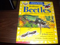 Brilliant Beetles: And Other Insects and Spiders (Giant Poster Sticker Book, No 3)