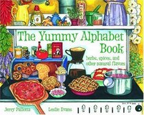 The Yummy Alphabet Book: Herbs, Spices, and Other Natural Flavors (Jerry Pallotta's Alphabet Books)