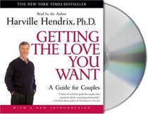 Getting the Love You Want: A Guide for Couples (Audio CD) (Abridged)