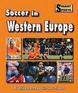 Soccer in Western Europe (Smart about Sports)