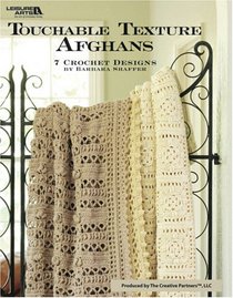 Touchable Texture Afghans (Leisure Arts #3860)