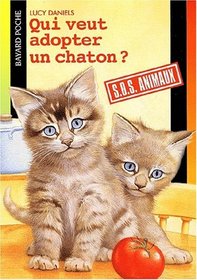 Qui veut adopter un chaton? (Petits Compagnons: S.O.S. Animaux)