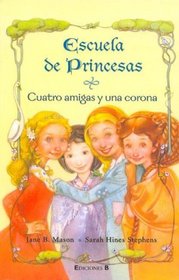 Cuatro Amigas y Una Corona (Spanish Edition)