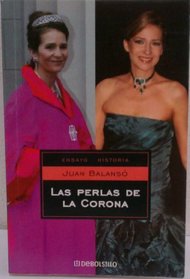 Las perlas de la corona/ The Pearls of the Crown (Ensayo-Historia/ Essay- History) (Spanish Edition)