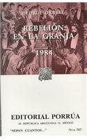 Rebelion en la granja & 1984/ Animal Farm & 1984 (Sepan Cuantos.../  Know How Many...) (Spanish Edition)