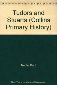 Tudors and Stuarts (Collins Primary History)