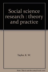 Social science research : theory and practice