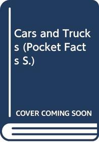 CARS AND TRUCKS (POCKET FACTS)