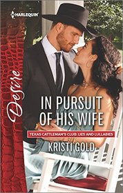 In Pursuit of His Wife (Texas Cattleman's Club: Lies and Lullabies, Bk 7) (Harlequin Desire, No 2444)