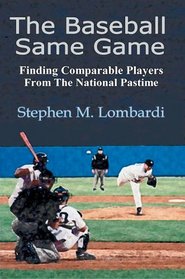 The Baseball Same Game : Finding Comparable Players From The National Pastime