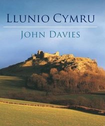 Llunio Cymru (Welsh Edition)