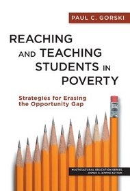 Reaching and Teaching Students in Poverty: Strategies for Erasing the Opportunity Gap (Multicultural Education)