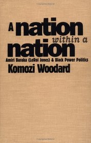 A Nation Within a Nation: Amiri Baraka (Leroi Jones) and Black Power Politics