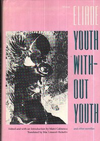 Youth Without Youth and Other Novellas (Romanian Literature and Thought in Translation Series)