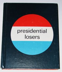 Presidential Losers (Pull Ahead Book)