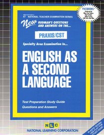PRAXIS/CST English As a Second Language (National Teacher Examination Series) (National Teacher Examination Series (Nte).)