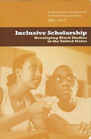 Inclusive Scholarship: Developing Black Studies in the United States