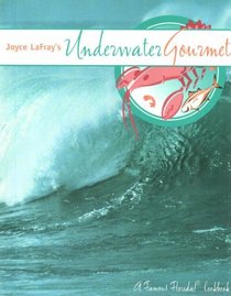Famous Florida!® Joyce LaFray's Underwater Gourmet