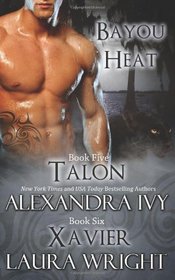 Talon / Xavier (Bayou Heat, Bks 5-6)