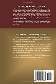 William Walker Atkinson. 7 Books on Mental Power and Thought Force. THOUGHT-FORCE IN BUSINESS AND EVERYDAY LIFE; MEMORY CULTURE; DYNAMIC THOUGHT; ... FASCINATION (Timeless Wisdom Collection)