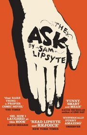 The Ask. Sam Lipsyte