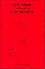 An Introduction to Cardiac Electrophysiology
