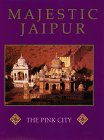 Majestic Jaipur the Pink City