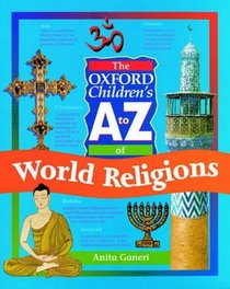 The Oxford Children's A to Z of World Religions (Oxford Children's A to Z)