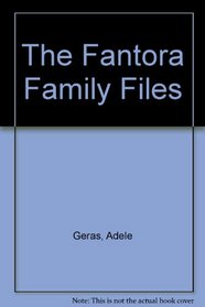 The Fantora Family Files