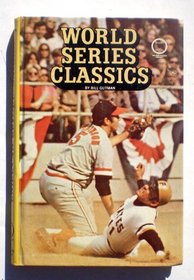 World Series classics: Illustrated with photos (Major league library, 18)